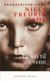 På vei til en venn av Niels Fredrik Dahl (Ebok)