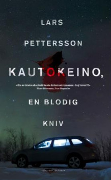 Kautokeino, en blodig kniv av Lars Pettersson (Ebok)