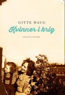 Kvinner i krig av Gitte Haug (Innbundet)
