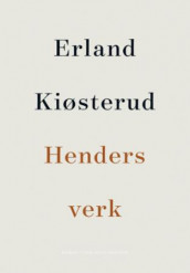Henders verk av Erland Kiøsterud (Innbundet)