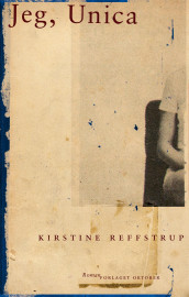 Jeg, Unica av Kirstine Reffstrup (Ebok)