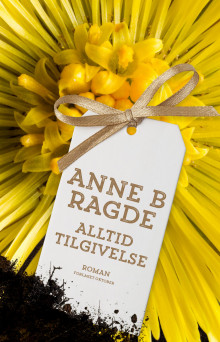 Alltid tilgivelse av Anne B. Ragde (Ebok)