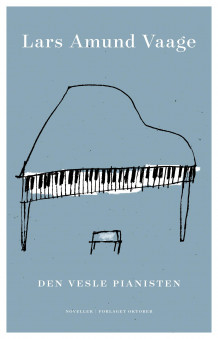 Den vesle pianisten av Lars Amund Vaage (Innbundet)