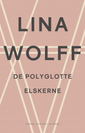 De polyglotte elskerne av Lina Wolff (Innbundet)