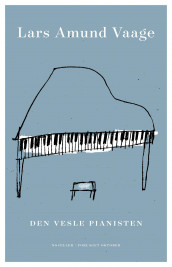 Den vesle pianisten av Lars Amund Vaage (Ebok)