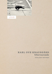 Uforvarende av Karl Ove Knausgård (Heftet)