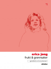 Frukt & grønnsaker av Erica Jong (Heftet)