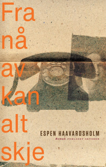 Fra nå av kan alt skje av Espen Haavardsholm (Ebok)