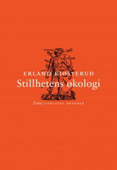 Stillhetens økologi av Erland Kiøsterud (Ebok)