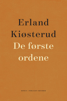 De første ordene av Erland Kiøsterud (Innbundet)
