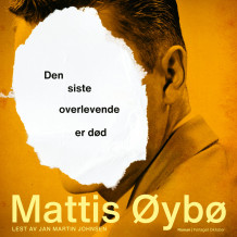 Den siste overlevende er død av Mattis Øybø (Nedlastbar lydbok)
