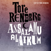 Assalamu alaikum av Tore Renberg (Nedlastbar lydbok)