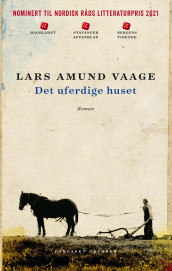 Det uferdige huset av Lars Amund Vaage (Heftet)