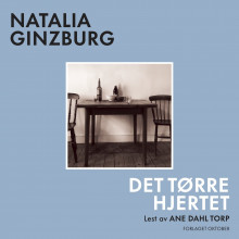 Det tørre hjertet av Natalia Ginzburg (Nedlastbar lydbok)