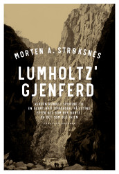 Lumholtz' gjenferd av Morten A. Strøksnes (Ebok)