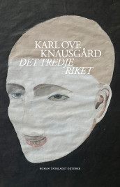 Det tredje riket av Karl Ove Knausgård (Ebok)
