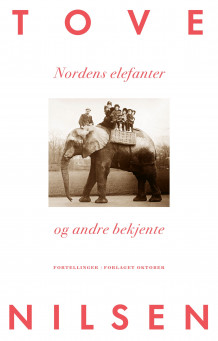 Nordens elefanter og andre bekjente av Tove Nilsen (Ebok)