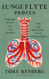 Lungeflyteprøven av Tore Renberg (Ebok)