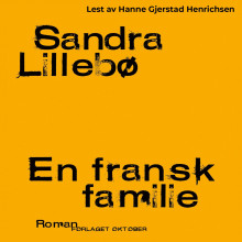 En fransk familie av Sandra Lillebø (Nedlastbar lydbok)