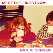 Når vi synger av Merethe Lindstrøm (Nedlastbar lydbok)