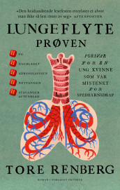 Lungeflyteprøven av Tore Renberg (Heftet)