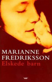 Elskede barn av Marianne Fredriksson (Innbundet)