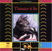 Titanics ti liv av Axel Hellstenius (Lydbok-CD)