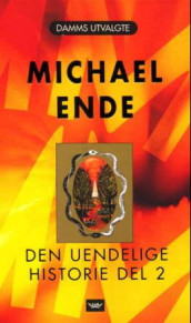 Den uendelige historie 2 av Michael Ende (Innbundet)