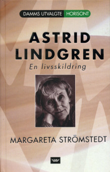 Astrid Lindgren av Margareta Strömstedt (Innbundet)