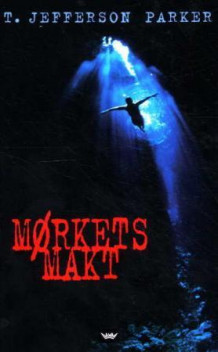 Mørkets makt av T. Jefferson Parker (Innbundet)