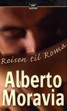 Reisen til Roma av Alberto Moravia (Heftet)