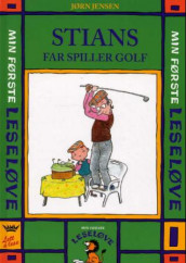 Stians far spiller golf av Jørn Jensen (Innbundet)