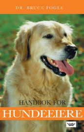 Håndbok for hundeeiere av Bruce Fogle (Heftet)