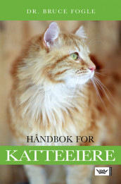 Håndbok for katteeiere av Bruce Fogle (Heftet)