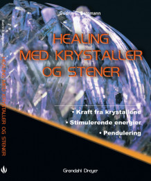 Healing med krystaller og stener av Gudrun G. Bergmann (Innbundet)