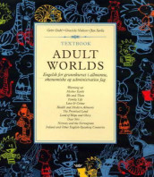 Adult worlds Textbook av Geirr Dahl (Heftet)