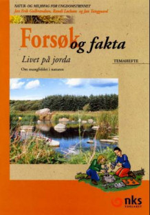 Forsøk og fakta, livet på jorda, bokmål av Jan Erik Gulbrandsen, Randi Løchsen og Jan Tanggaard (Heftet)