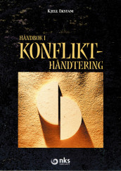 Håndbok i konflikthåndtering av Kjell Ekstam (Heftet)