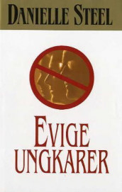 Evige ungkarer av Danielle Steel (Innbundet)