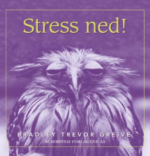 Stress ned! av Bradley Trevor Greive (Innbundet)