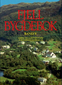 Fjell bygdebok av Halvor Skurtveit, Rune Hornnes, Nils Kolle, Frode Fyllingsnes og Gunnstein Akselberg (Innbundet)