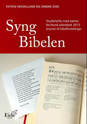 Syng Bibelen av Sindre Eide og Estrid Hessellund (Heftet)