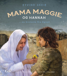 Mama Maggie og Hannah av Eyvind Skeie (Innbundet)