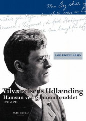 Tilværelsens utlænding av Lars Frode Larsen (Innbundet)