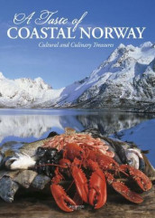 A taste of coastal Norway av Kirsti M. Thorheim (Innbundet)