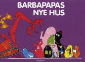 Barbapapas nye hus av Talus Taylor og Annette Tison (Innbundet)