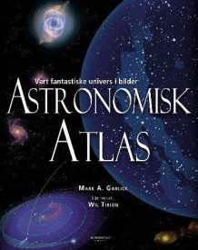 Astronomisk atlas av Mark A. Garlick (Innbundet)