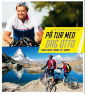 På tur med Dag Otto av Bjørn Atle Eide og Dag Otto Lauritzen (Innbundet)