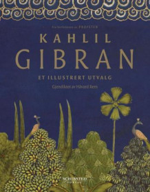 Kahlil Gibran av Ayman A. El-Desouky og Kahlil Gibran (Innbundet)
