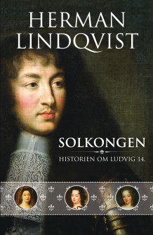 Solkongen av Herman Lindqvist (Innbundet)